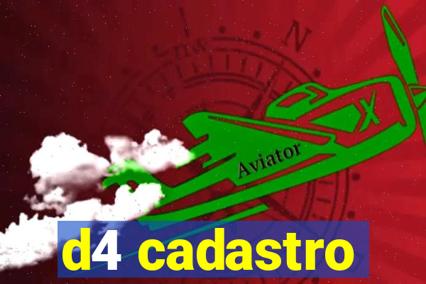 d4 cadastro